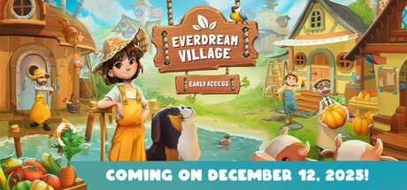《EverdreamVillage》12月开启Steam抢先测试打造温馨3D农场经营体验