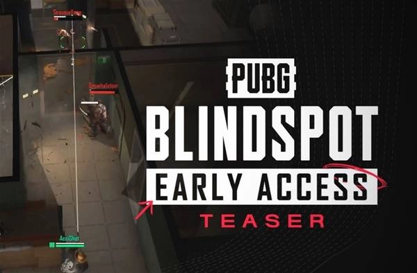 《PUBG：BLINDSPOT》确定于2月5日推出抢先体验版本