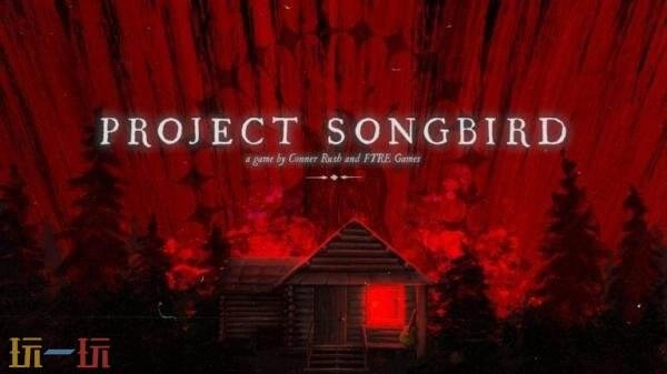 心理恐怖游戏《ProjectSongbird》的发售日期定在3月26日