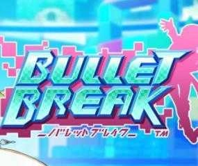 BulletBreak(バレットブレイク)官方最新版