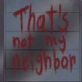 Thats not my neighbor官方版
