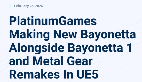 《贝姐》系列有新动作！新作预算对标《最终幻想16》，初代还将推出重制版