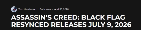 《AC黑旗RE》发售日终揭晓！圈内知名舅舅党直指7月9日上线